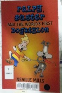 Ralph, Buster and the Worlds First Dogathlon by Neville Mills