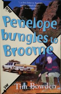 Penelope Bungles to Broome - Tim Bowden
