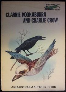 Clarrie Kookaburra and Charlie Crow