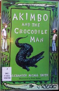 Akimbo and the Crocodile Man by Alexander McCall Smith