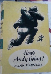How's Andy Going? by Alan Marshall