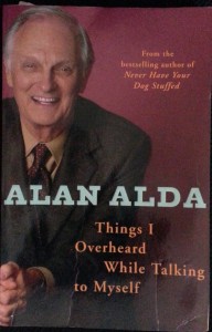 Things I Overheard While Talking to Myself - Alan Alda