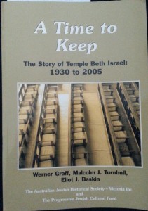A Time to Keep: The Story of Temple Beth israel: 1930 to 2005 by Werner Graff, Malcom J Turnbull, Eliot J Baskin