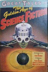 Great Tales of the Golden Age of Science Fiction compiled by Isaac Asimov, Charles G. Waugh & Martin H. Greenberg